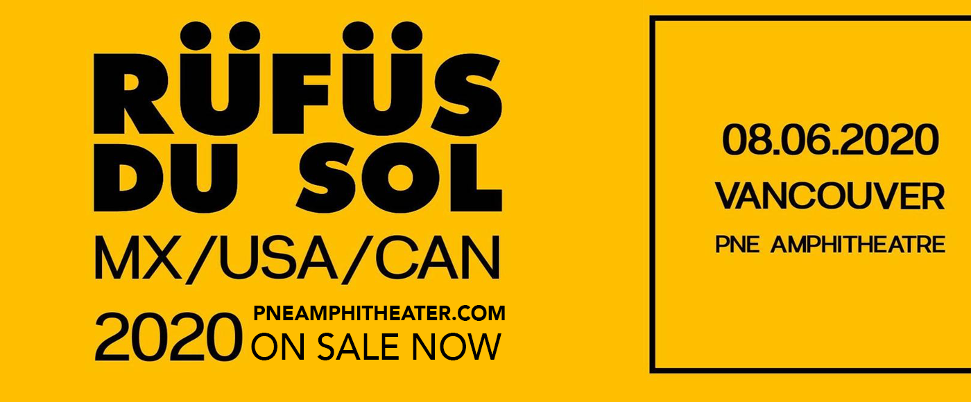 Rufus Du Sol [CANCELLED] at PNE Amphitheatre