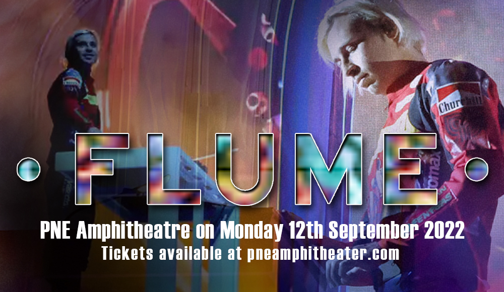 Flume at PNE Amphitheatre