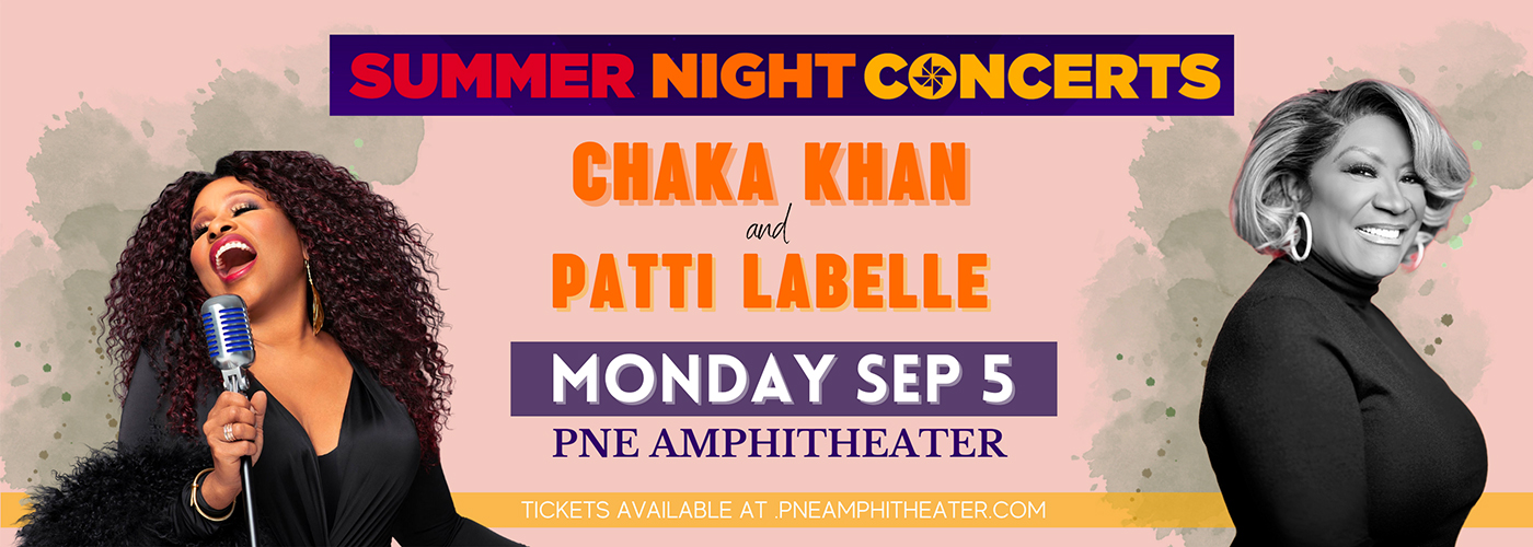 Chaka Khan & Patti LaBelle at PNE Amphitheatre tickets Chaka Khan & Patti LaBelle at PNE Amphitheatre