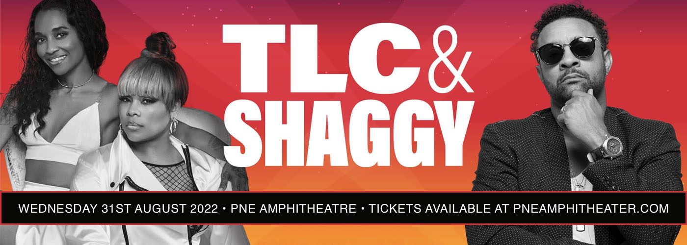 TLC & Shaggy Tickets 31st August PNE Amphitheatre in Vancouver