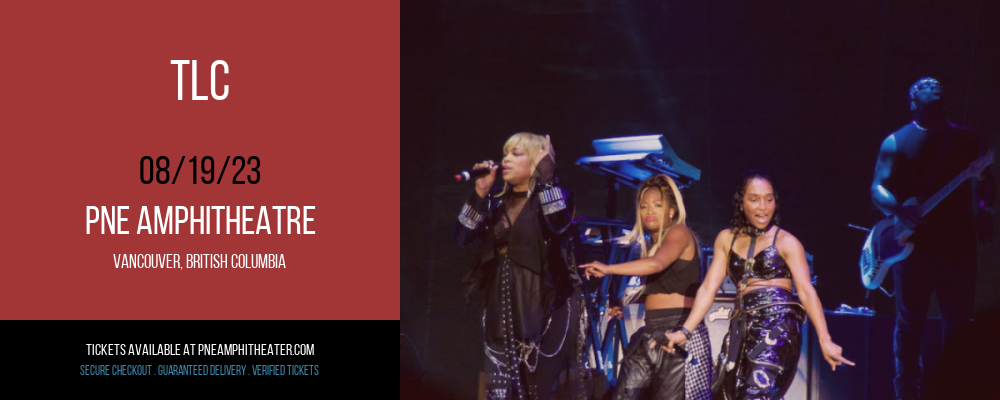 TLC at PNE Amphitheatre tickets TLC at PNE Amphitheatre