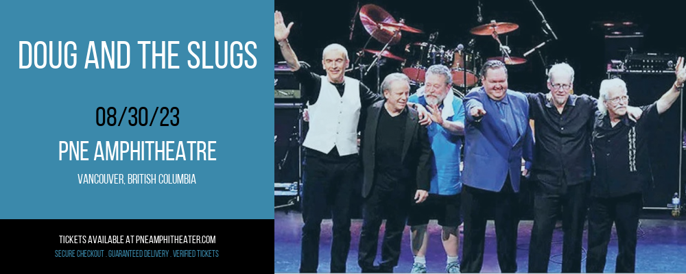 Doug and the Slugs at PNE Amphitheatre tickets Doug and the Slugs at PNE Amphitheatre