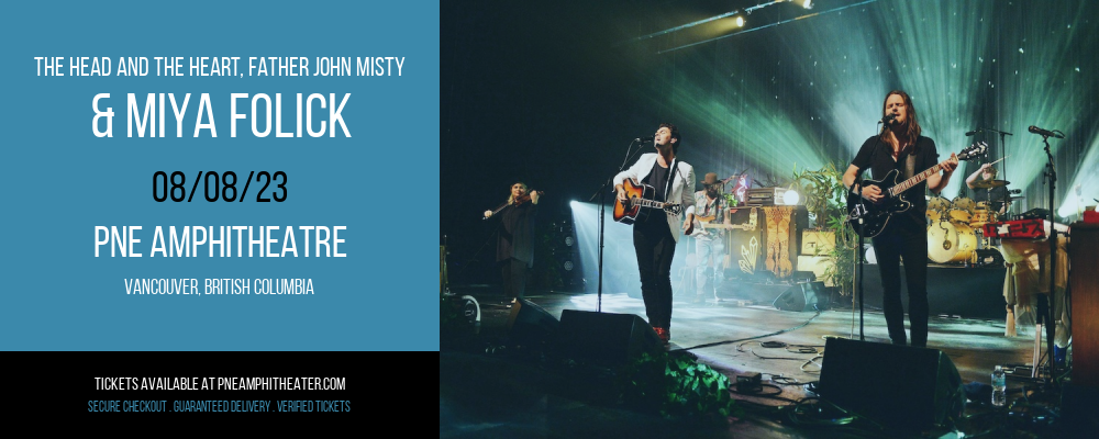 The Head and The Heart, Father John Misty & Miya Folick at PNE Amphitheatre tickets The Head and The Heart, Father John Misty & Miya Folick at PNE Amphitheatre